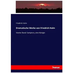 Dramatische Werke von Friedrich Halm, Fachbücher von Friedrich Halm