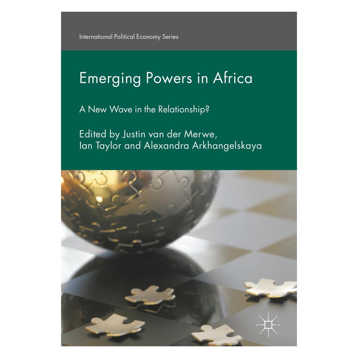 Springer Emerging Powers in Africa (Englisch, Hardcover, Alexandra Arkhangelskaya, Ian Taylor, Justin van der Merwe) (9783319407357)