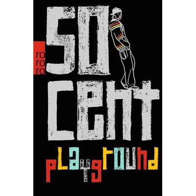 Playground, Taschenbuch von 50 Cent, Rowohlt Taschenbuch, 978-3-499-25944-9