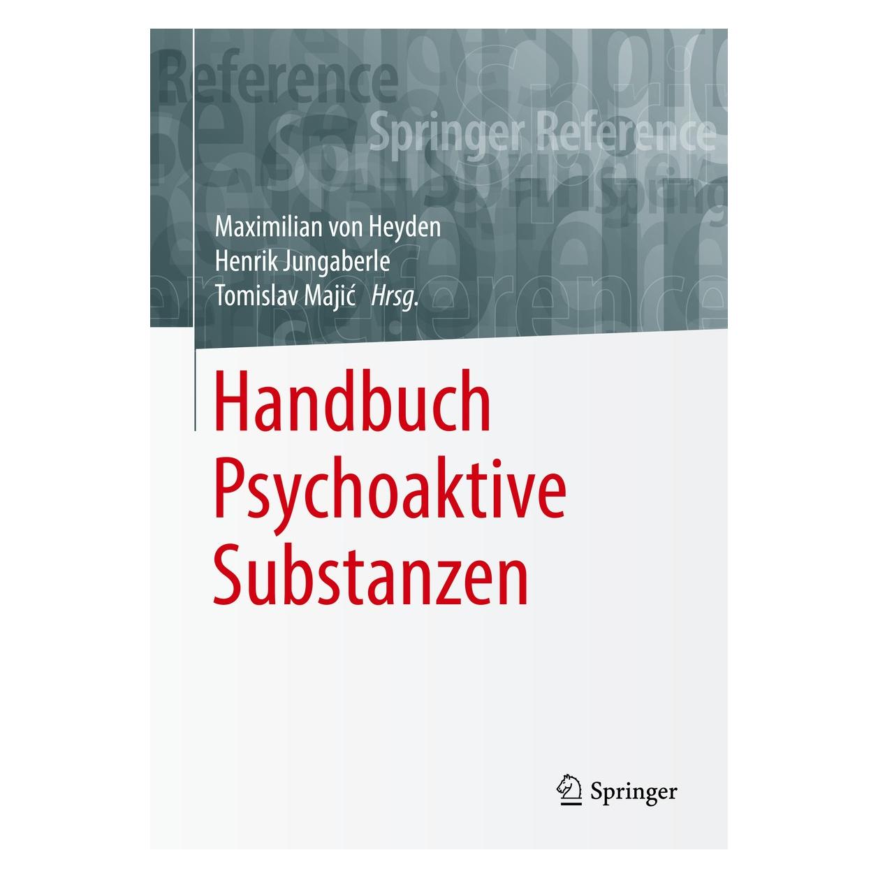 Springer Handbuch Psychoaktive Substanzen (Deutsch, Henrik Jungaberle, Maximilian von Heyden, Tomislav Majić, 2018) (9783642551246)