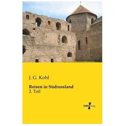 Reisen in Südrussland, Ratgeber von J G Kohl, J. G. Kohl
