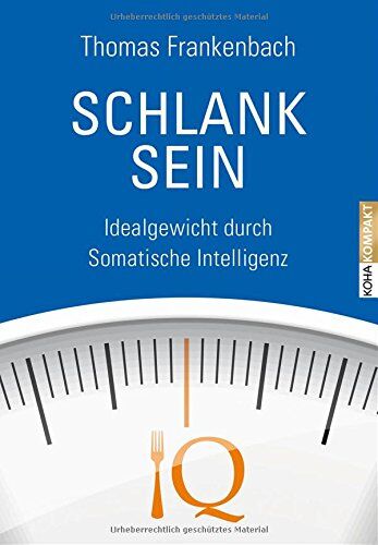 Thomas Frankenbach - Schlank sein - Idealgewicht durch somatische Intelligenz (Kompakt) - Preis vom 13.10.2026 19:28:25 h