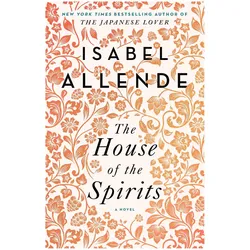 The House of the Spirits, Belletristik von Isabel Allende