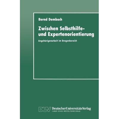 Zwischen Selbsthilfe- und Expertenorientierung, Taschenbuch von Bernd Dembach, Deutscher Universitätsverlag, 978-3-8244-4064-1