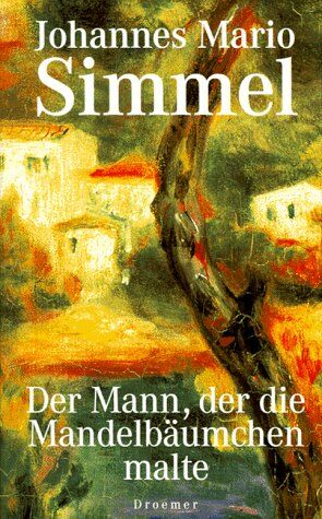 Simmel, Johannes M. - Der Mann der die Mandelbäumchen malte - Preis vom 11.10.2026 03:10:56 h