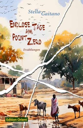 Stella Gaitano - Endlose Tage am Point Zero: Erzählungen - Preis vom 11.10.2026 03:10:56 h