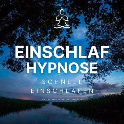 Einschlaf-Hypnose: Schnell einschlafen und Selbstheilungskräfte aktivieren - Hypnose zum Einschlafen, Audio, 4066339329096
