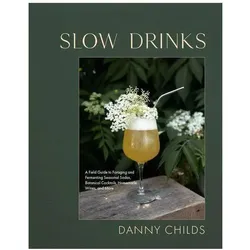 Slow Drinks, Ratgeber von Danny Childs