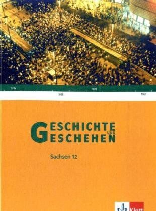 Geschichte und Geschehen Oberstufe. Ausgabe für Sachsen - Neubearbeitung: Geschichte und Geschehen. Oberstufe. Schülerbuch 12. Schuljahr. Ausgabe für Sachsen - Preis vom 02.10.2026 23:42:20 h