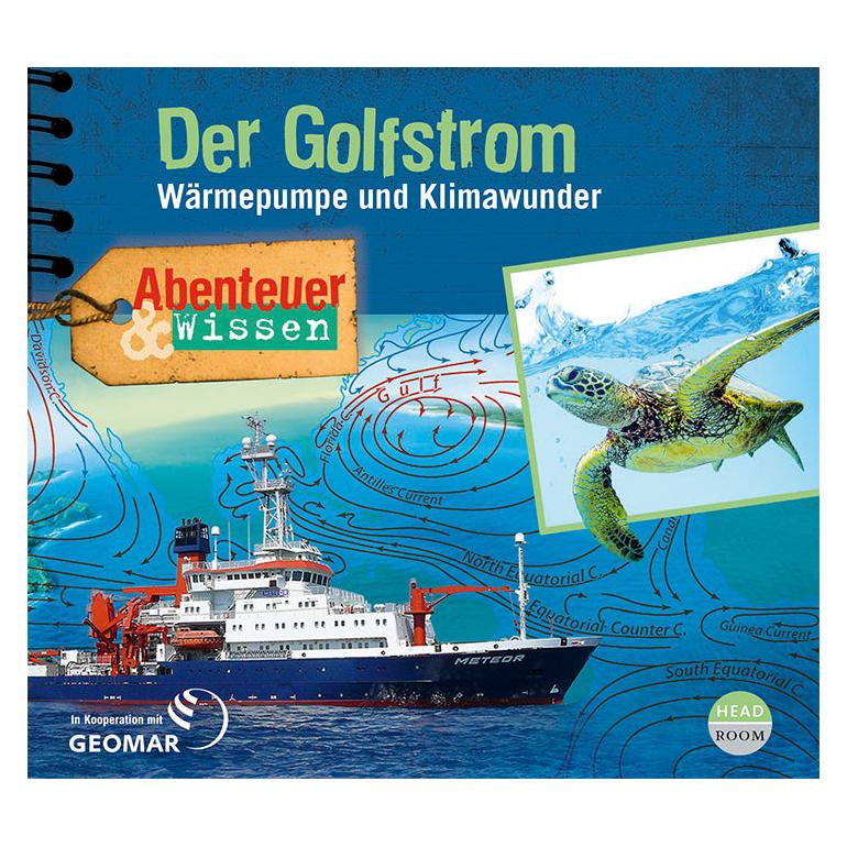 Headroom Sound Production Der Golfstrom Wärmepumpe und Klimawunder (Berit Hempel, Matthias Kapohl, Prof. Mojib Latif, Deutsch) (96346-049-4)
