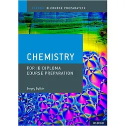 Bylikin, S: Oxford IB Course Preparation: Chemistry for IB D, Schulbücher von Sergey Bylikin