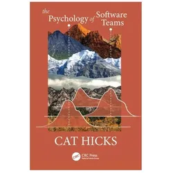 The Psychology of Software Teams, Sachbücher von Cat Hicks