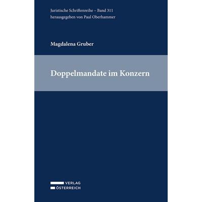 Doppelmandate im Konzern, Taschenbuch von Magdalena Gruber, Verlag Österreich, 978-3-7046-9677-9