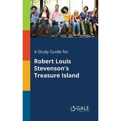 A Study Guide for Robert Louis Stevenson's Treasure Island, Taschenbuch von Cengage Learning Gale, Gale, Study Guides, 978-1-375-39910-4