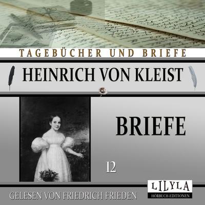 Briefe 12 - Heinrich Kleist, Audio, 9783988521132