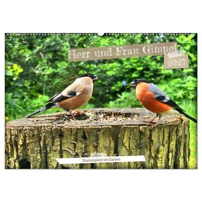 Herr und Frau Gimpel - Stammgäste im Garten (Wandkalender 2027 DIN A2 quer), CALVENDO Monatskalender