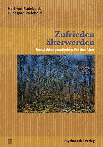Hartmut Radebold - Zufrieden älterwerden: Entwicklungsaufgaben für das Alter (verstehen lernen) - Preis vom 09.10.2026 07:28:09 h