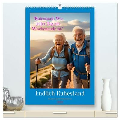 Ruhestand: Wo jeder Tag ein Wochenende ist (hochwertiger Premium Wandkalender 2027 DIN A2 hoch), Kunstdruck in Hochglanz
