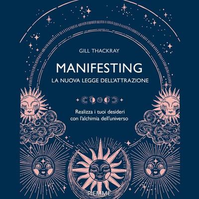 Manifesting - La nuova legge dell'attrazione - Gill Thackray, Audio, 9788858553770