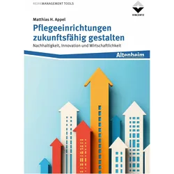 Pflegeeinrichtungen zukunftsfhig gestalten, Fachbücher von Matthias H. Appel