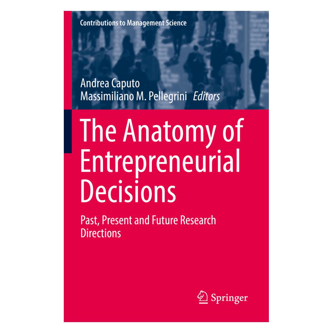 Springer The Anatomy of Entrepreneurial Decisions (Englisch, Andrea Caputo, Massimiliano M. Pellegrini) (56157617)