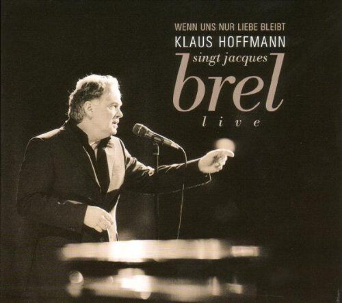 Klaus Hoffmann - Wenn uns nur Liebe bleibt (Hoffmann singt Jacques Brel) - Preis vom 30.09.2026 09:01:18 h