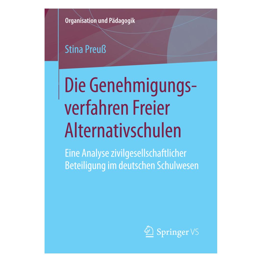 Springer Die Genehmigungsverfahren Freier Alternativschulen (Deutsch, Softcover, Stina Preuss) (55828224)