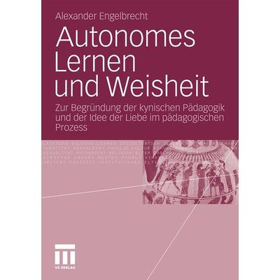Autonomes Lernen und Weisheit, Taschenbuch von Alexander Engelbrecht, VS Verlag für Sozialwissenschaften, 978-3-531-17324-5