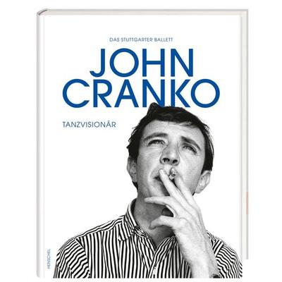John Cranko, Gebundene Ausgabe von Petra Olschowski,Julia Lutzeyer,Angela Reinhardt, Henschel Verlag in E. A. Seemann Henschel GmbH & Co. KG,