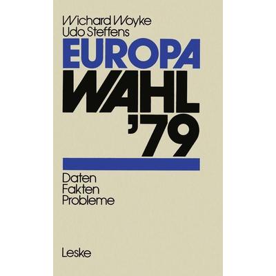 Europawahl ’79, Taschenbuch von Wichard Woyke,Udo Steffens, VS Verlag für Sozialwissenschaften, 978-3-8100-0254-9