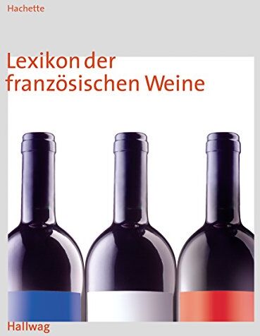 Hachette - Lexikon der französischen Weine - Preis vom 09.10.2026 07:28:09 h