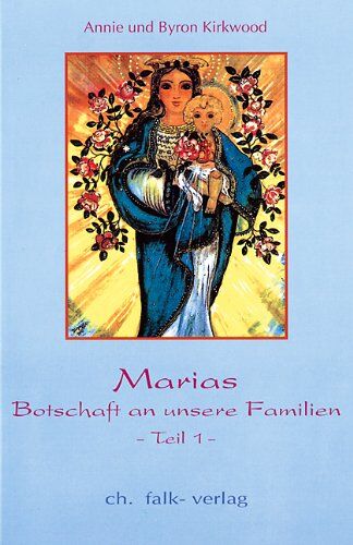 Annie Kirkwood - Marias Botschaft an unsere Familien I: BD 1 - Preis vom 30.09.2026 22:30:23 h