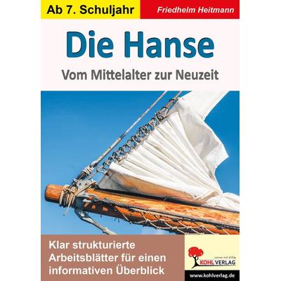 Die Hanse, Taschenbuch von Friedhelm Heitmann, KOHL VERLAG Der Verlag mit dem Baum, 978-3-9855883-8-1