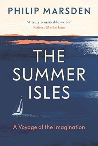 Philip Marsden - The Summer Isles: A Voyage of the Imagination - Preis vom 13.10.2026 19:28:25 h