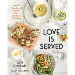 Love is Served, Ratgeber von Seizan Dreux Ellis, Café Gratitude