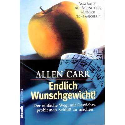 Endlich Wunschgewicht!, Taschenbuch von Allen Carr, Goldmann