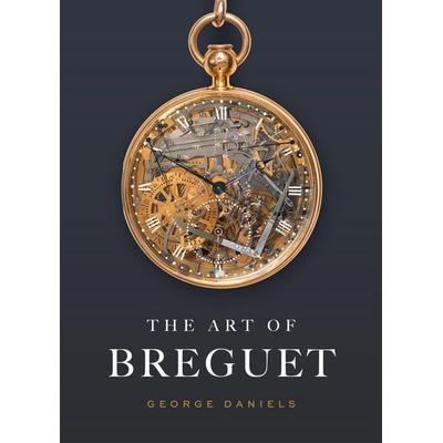 The Art of Breguet, Gebundene Ausgabe von George Daniels, Wilson, Philip Publishers, 978-1-78130-107-4
