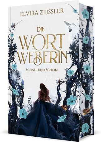 Elvira Zeißler - Die Wortweberin - Schall und Schein: Mitreißende High Romantasy (Band 1) - Preis vom 06.10.2026 07:26:00 h