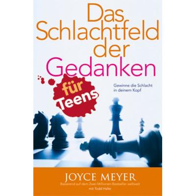Das Schlachtfeld der Gedanken für Teens, Paperback von Joyce Meyer, Joyce Meyer Ministries, 978-3-945678-24-4