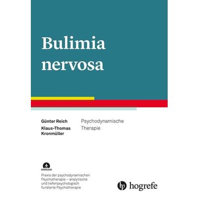 Bulimia nervosa, Taschenbuch von Günter Reich,Klaus-Thomas Kronmüller, Hogrefe Verlag, 978-3-8017-2615-7