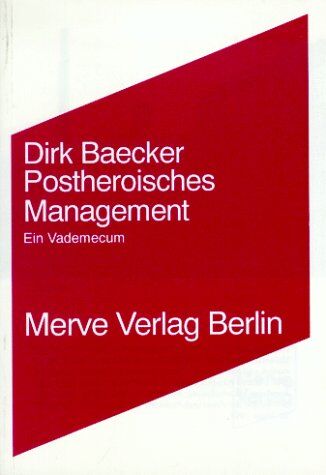 Dirk Baecker - Postheroisches Management: Ein Vademecum - Preis vom 30.09.2026 22:30:23 h