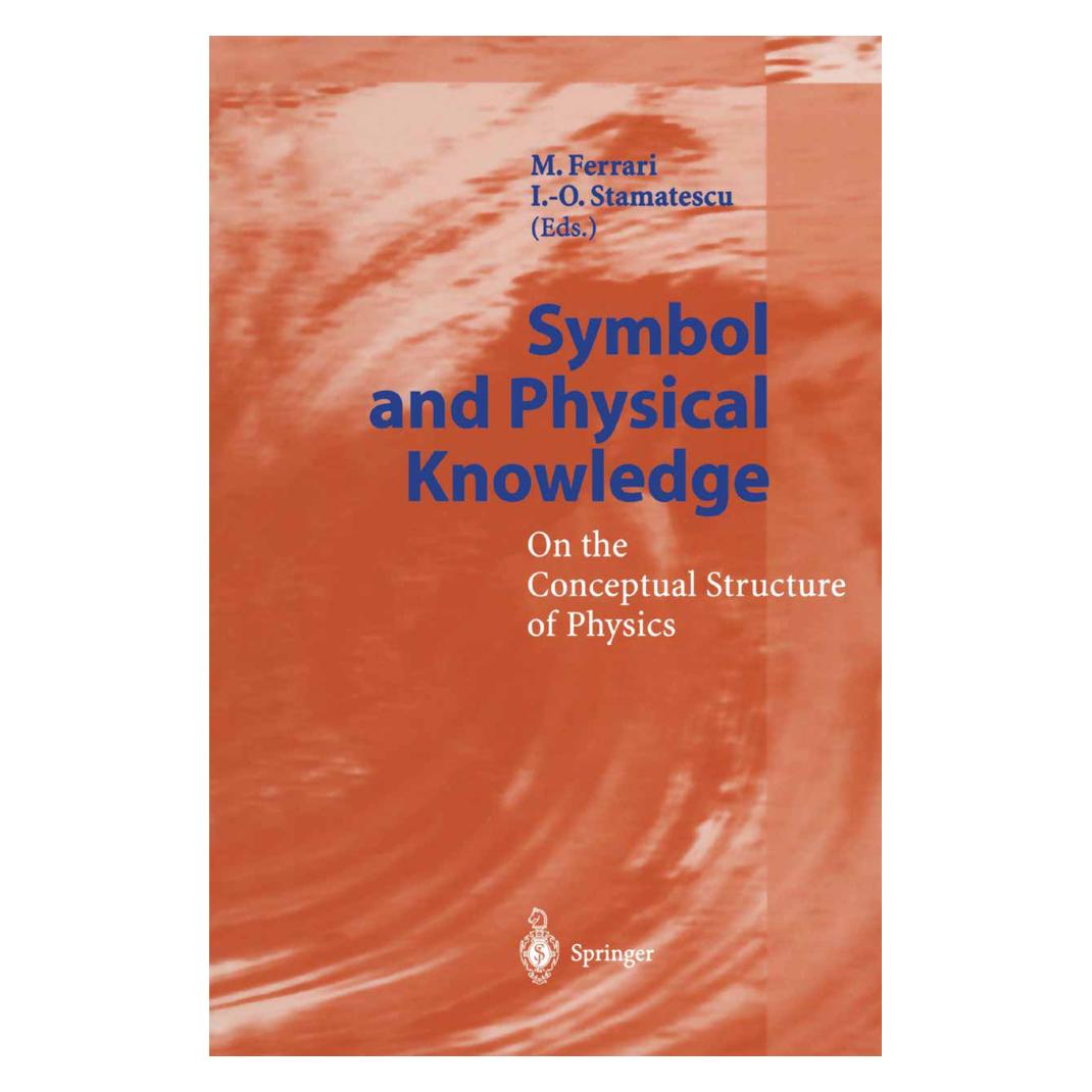 Springer Symbol and Physical Knowledge (Englisch, Softcover, I.-O. Stamatescu, Ion-Olimpiu Stamatescu, M. Ferrari) (55375004)