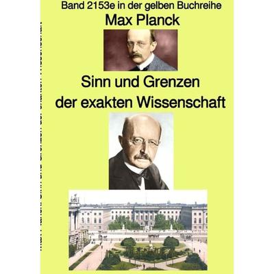 Gelbe Buchreihe / Sinn und Grenzen der exakten Wissenschaft – Band 2153e in der gelben Buchreihe – bei Jürgen Ruszkowski, Taschenbuch von Max Planck,