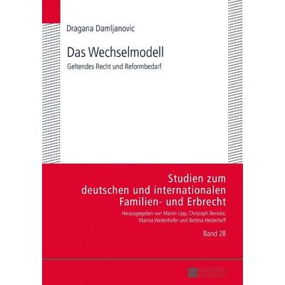 Das Wechselmodell, Gebundene Ausgabe von Dragana Damljanovic, Peter Lang GmbH, Internationaler Verlag der Wissenschaften, 978-3-631-67382-9