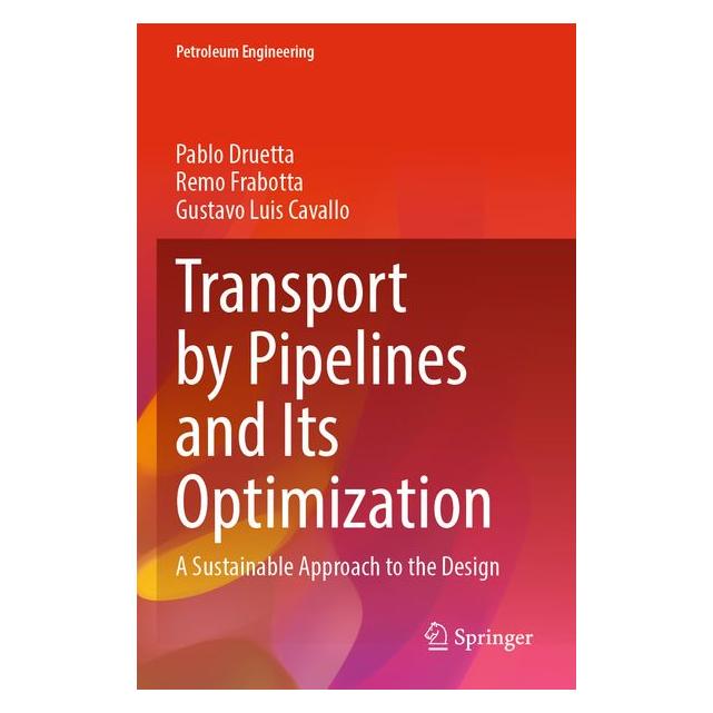 Umbreit Transport by Pipelines and Its Optimization (Englisch, Softcover, Gustavo Luis Cavallo, Pablo Druetta, Remo Frabotta) (71885551)