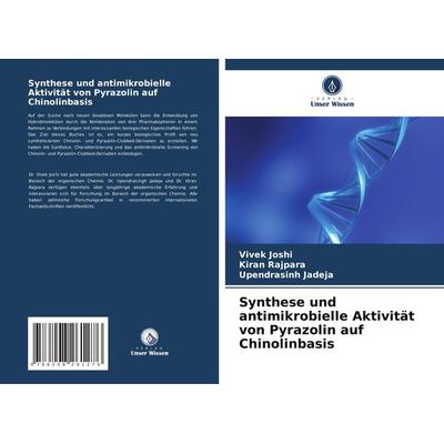 Synthese und antimikrobielle Aktivität von Pyrazolin auf Chinolinbasis, Taschenbuch von Vivek Joshi,Kiran Rajpara,Upendrasinh Jadeja, Verlag Unser