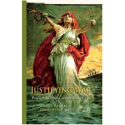 Justifying War, Fachbücher von J. Fox, D. Welch