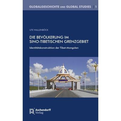 Die Bevölkerung im Sino-Tibetischen Grenzgebiet, Paperback von Ute Wallenböck, Aschendorff, 978-3-402-14515-9