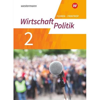 Wirtschaft - Politik - Arbeitsbücher für Gymnasien (G9) in Nordrhein-Westfalen - Neubearbeitung, Gebundene Ausgabe von Dorothea