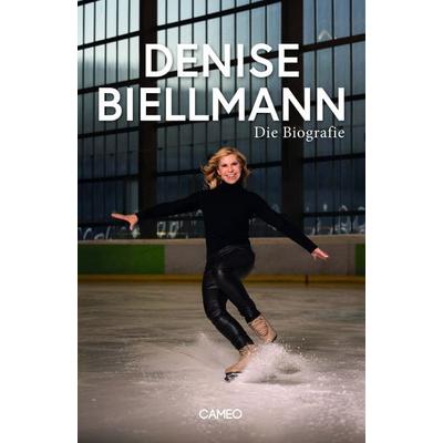 Denise Biellmann, Gebundene Ausgabe von Denise Biellmann, Cameo Verlag, 978-3-03951-011-5